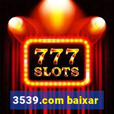 3539.com baixar